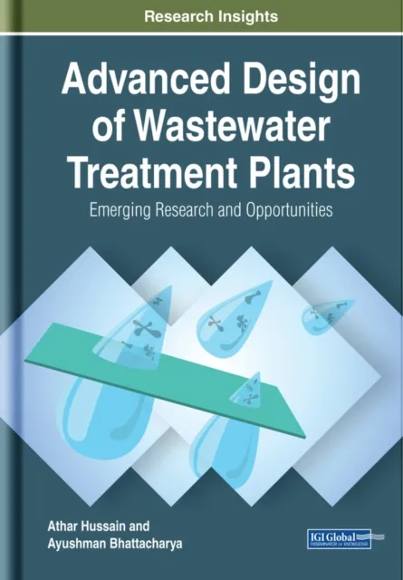 Advanced Design of Wastewater Treatment Plants: Emerging Research and Opportunities