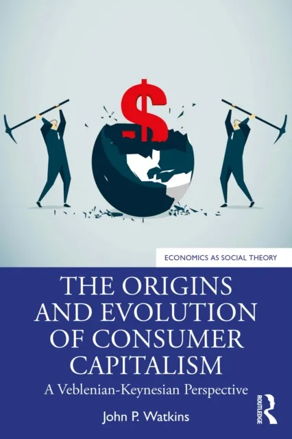 Origins and Evolution of Consumer Capitalism