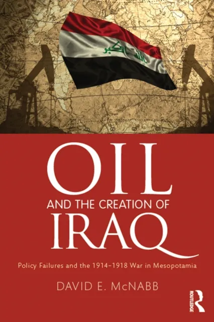 Oil and the Creation of Iraq