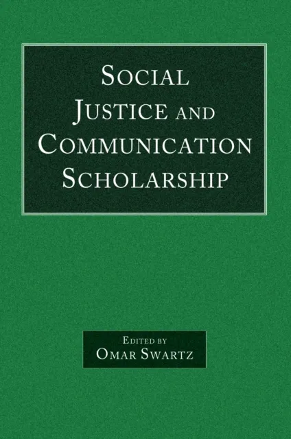 Social Justice and Communication Scholarship