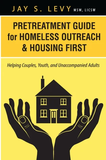 Pretreatment Guide for Homeless Outreach & Housing First