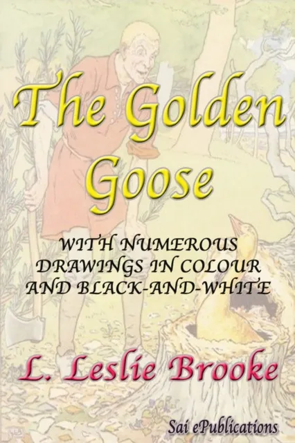 Golden Goose - With Numerous Drawings in Colour and Black-and-White
