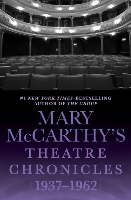 Mary McCarthy's Theatre Chronicles, 1937-1962