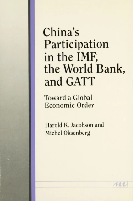China's Participation in the IMF, the World Bank, and GATT