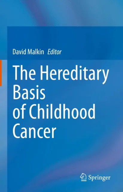 Hereditary Basis of Childhood Cancer