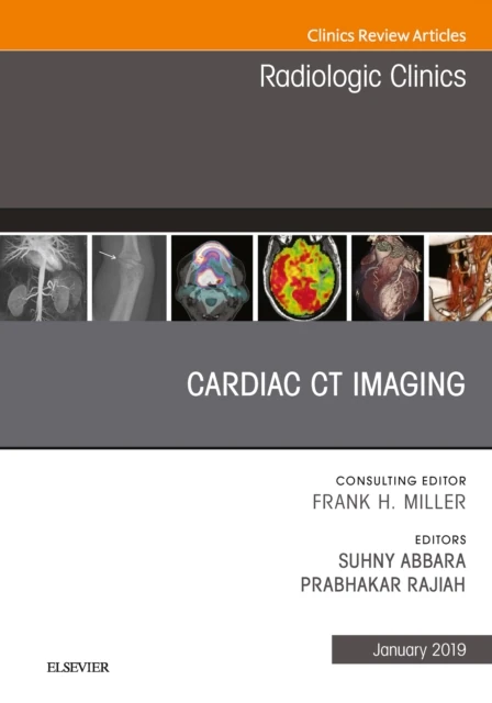 Cardiac CT Imaging, An Issue of Radiologic Clinics of North America