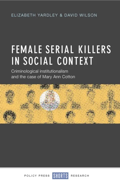 Female Serial Killers in Social Context