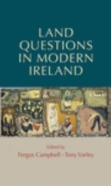Land questions in modern Ireland