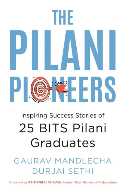 Pilani Pioneers: Inspiring Success Stories of 25 BITS Pilani Graduates