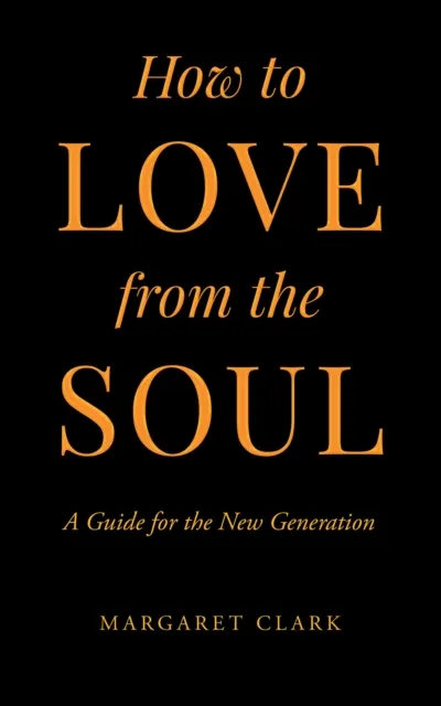 How to Love from the Soul