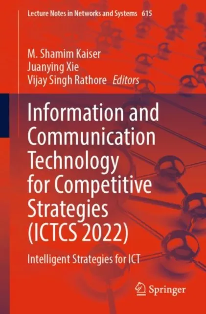 Information and Communication Technology for Competitive Strategies (ICTCS 2022)