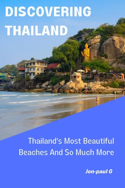 Thailand's Most Beautiful Beaches And So Much More