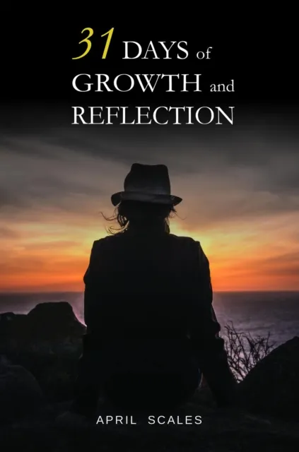 31 Days of Growth and Reflection