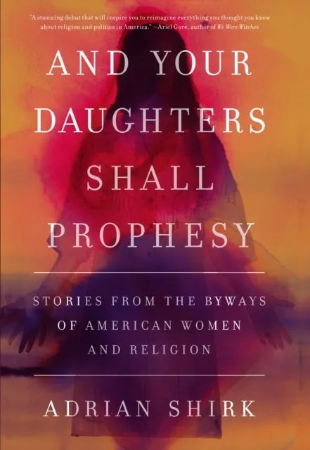And Your Daughters Shall Prophesy