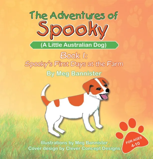 Adventures of Spooky (A Little Australian Dog)