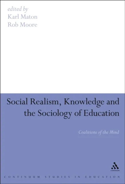 Social Realism, Knowledge and the Sociology of Education