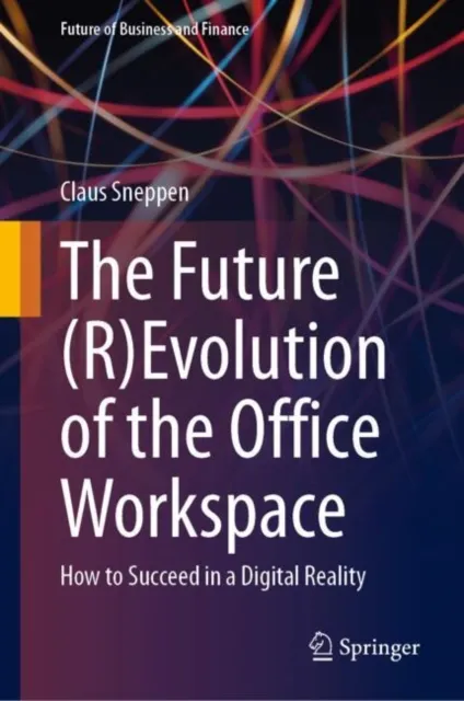 Future (R)Evolution of the Office Workspace