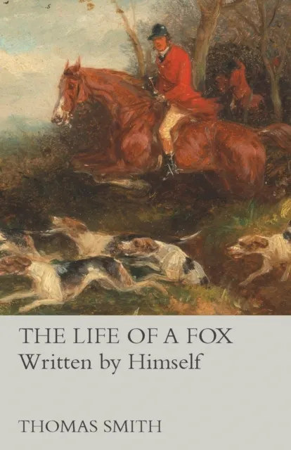 Life of a Fox - Written by Himself