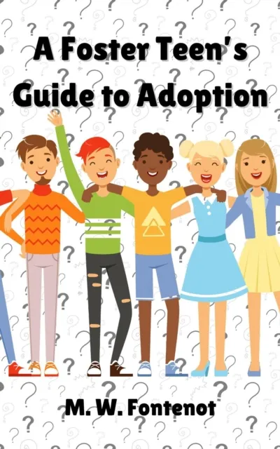 Foster Teen's Guide to Adoption