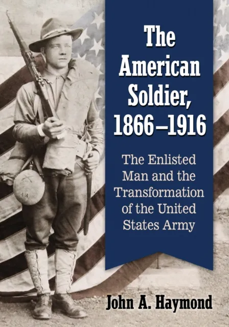 American Soldier, 1866-1916