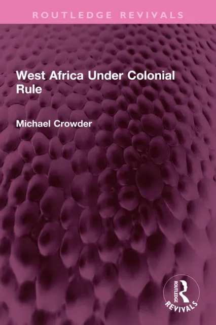 West Africa Under Colonial Rule