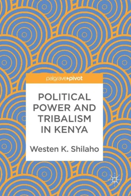 Political Power and Tribalism in Kenya