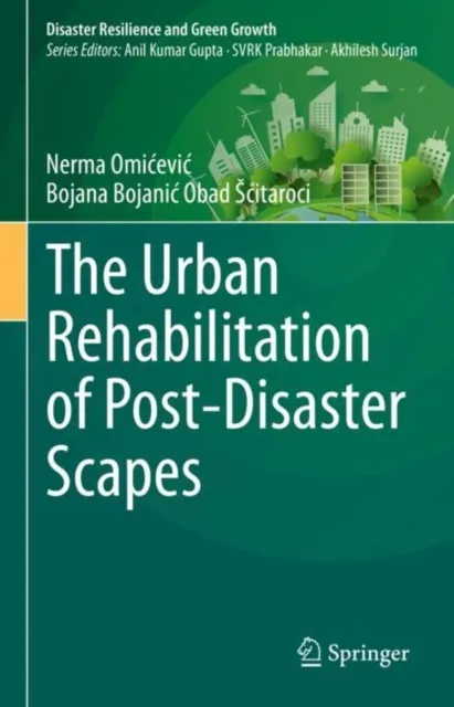 Urban Rehabilitation of Post-Disaster Scapes
