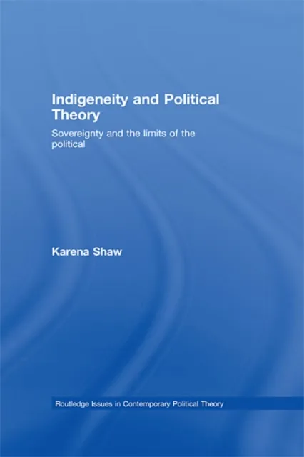 Indigeneity and Political Theory