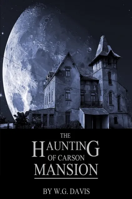 Haunting of Carson Mansion