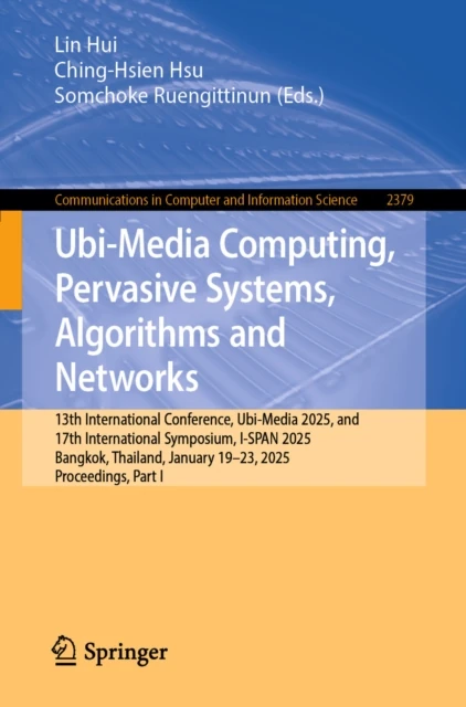 Ubi-Media Computing, Pervasive Systems, Algorithms and Networks