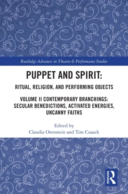 Puppet and Spirit: Ritual, Religion, and Performing Objects