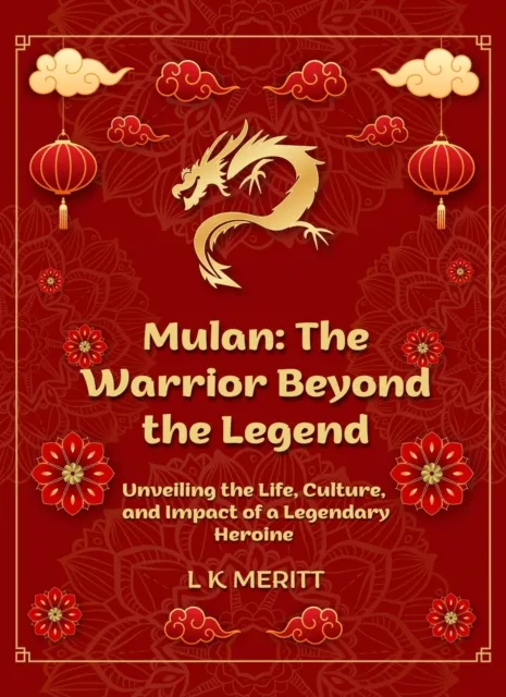 Mulan: The Warrior Beyond the Legend