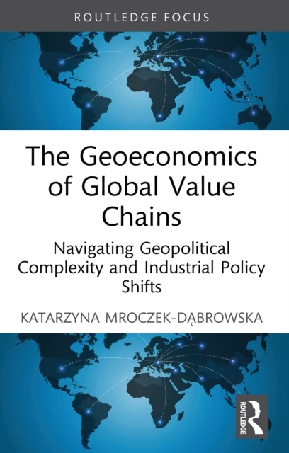 Geoeconomics of Global Value Chains