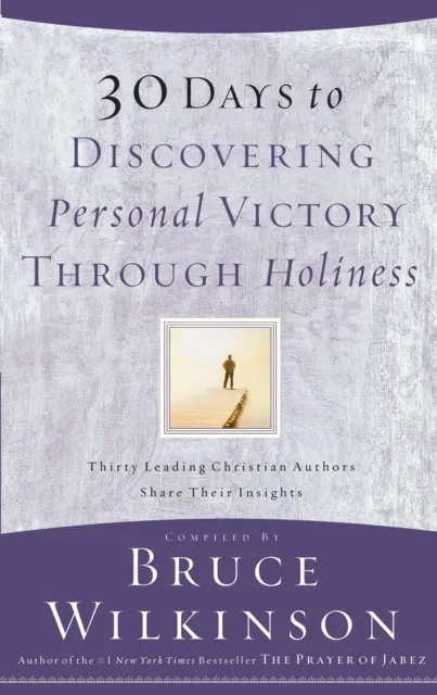 30 Days to Discovering Personal Victory through Holiness