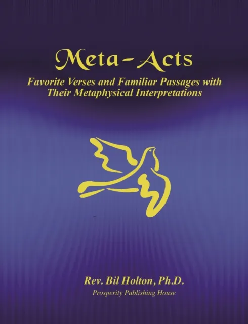 Meta-Acts: Favorite Verses and Familiar Passages with Their Metaphysical Interpretations