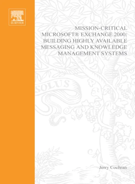 Mission-Critical Microsoft Exchange 2000