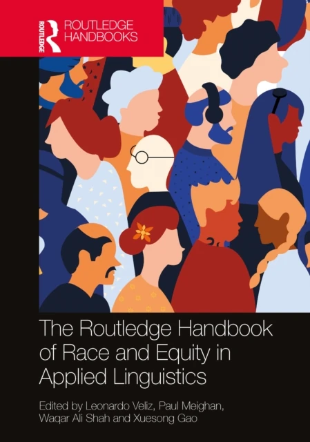 Routledge Handbook of Race and Equity in Applied Linguistics