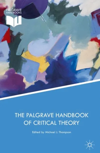 Palgrave Handbook of Critical Theory