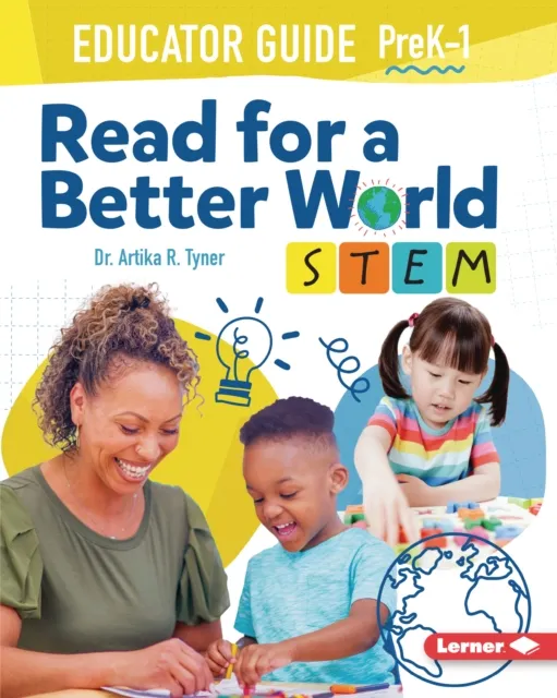 Read for a Better World (TM) STEM Educator Guide Grades PreK-1