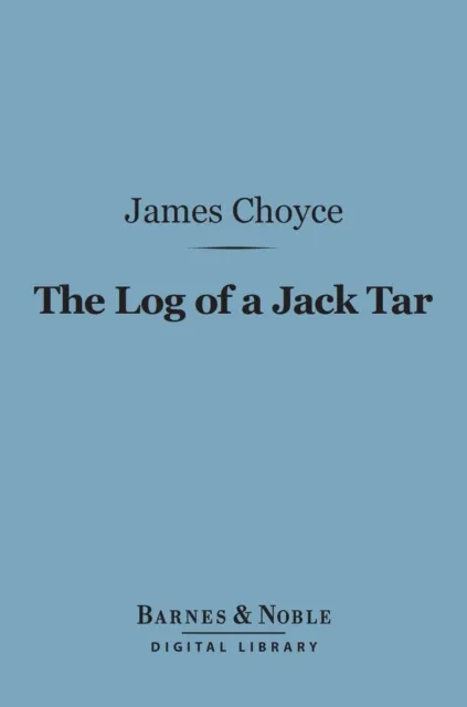 Log of a Jack Tar (Barnes & Noble Digital Library)