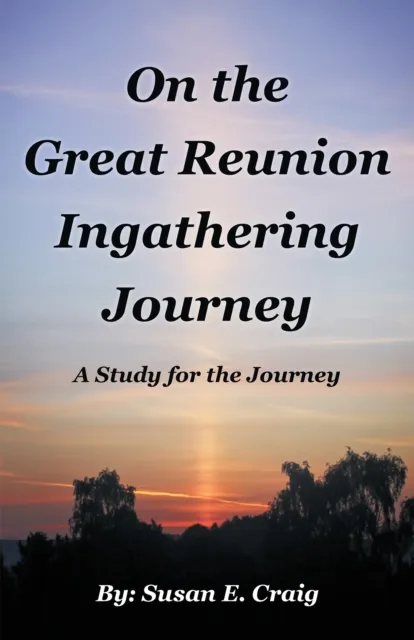On the Great Reunion Ingathering Journey
