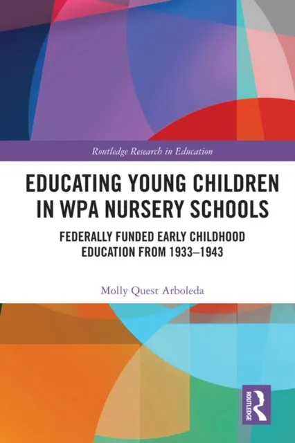 Educating Young Children in WPA Nursery Schools