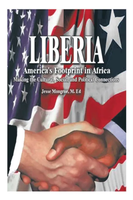 Liberia: America's Footprint in Africa
