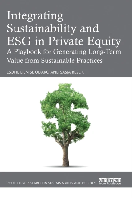 Integrating Sustainability and ESG in Private Equity