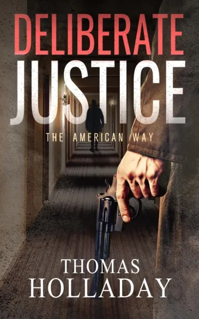 Deliberate Justice: The American Way