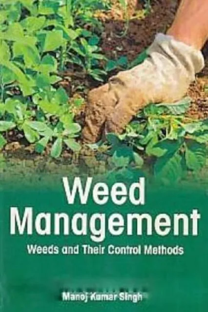Weed Management Weeds And Their Control Methods