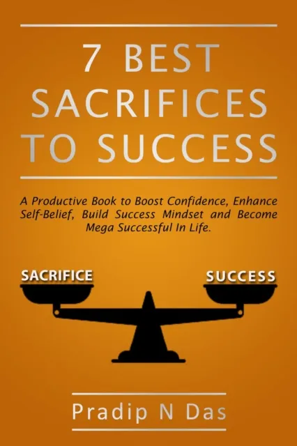 7 Best Sacrifices To Success