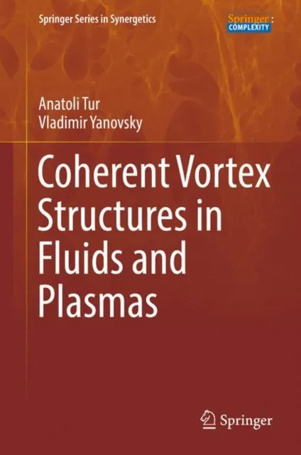 Coherent Vortex Structures in Fluids and Plasmas