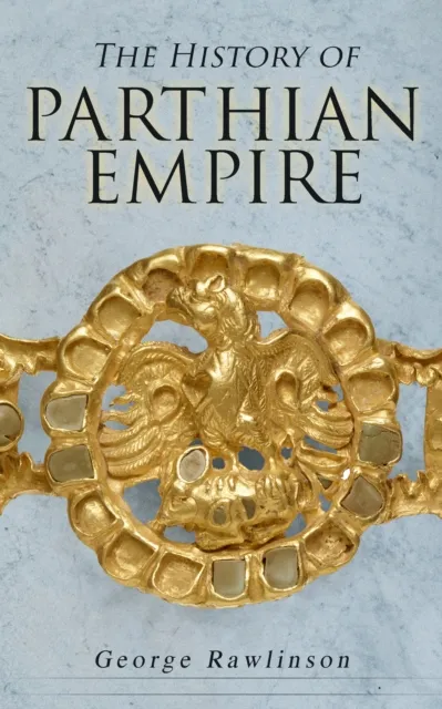 History of Parthian Empire