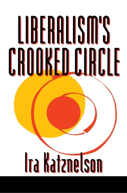 Liberalism's Crooked Circle